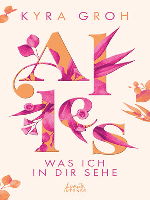 cover image of Alles, was ich in dir sehe (Alles-Trilogie, Band 1)